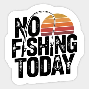 No Fishing Today | Retro Sunset Funny Fishing Sticker